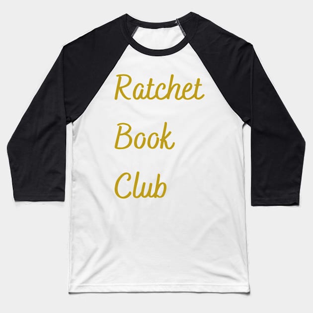 Ratchet Book Club Logo #1 Baseball T-Shirt by Single_Simulcast